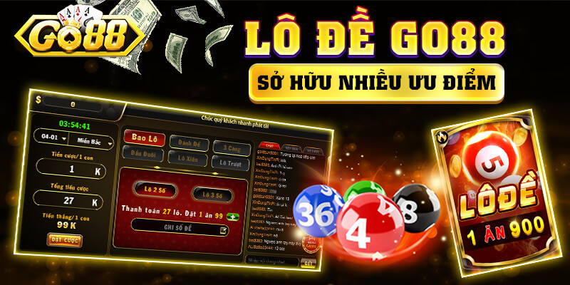 Lô đề Go88 sở hữu nhiều ưu điểm