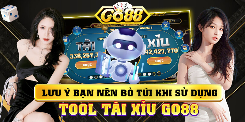 Lưu ý bạn nên bỏ túi khi sử dụng Tool Tài Xỉu Go88