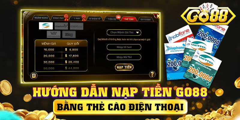 Nạp tiền Go88 đơn giản thông qua thẻ cào điện thoại