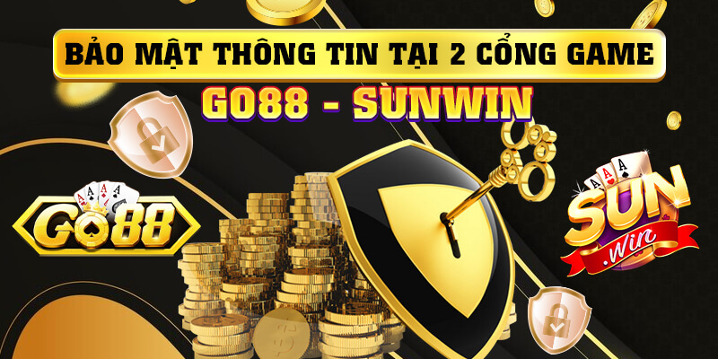 Bảo mật thông tin tại 2 cổng game Go88 Sunwin