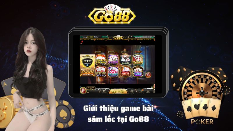 Giới thiệu game bài sâm lốc tại Go88