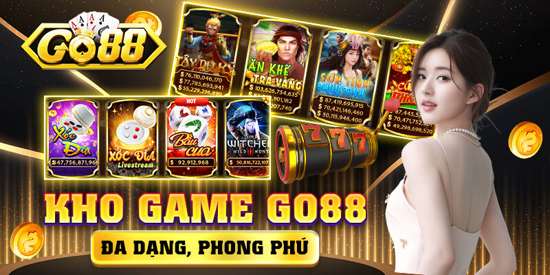 Kho game GO88 đa dạng, phong phú