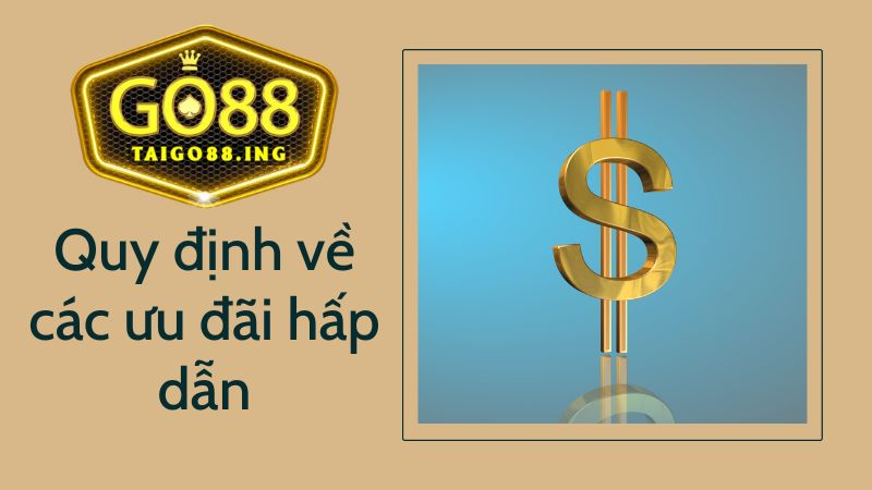 Quy định về các ưu đãi hấp dẫn