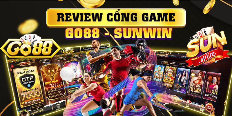 Review cổng game Go88 và Sunwin