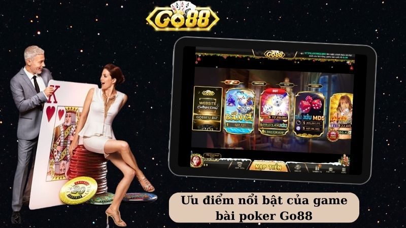 Ưu điểm nổi bật của game bài poker Go88