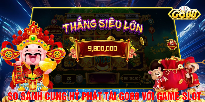 So sánh Cung Hỷ Phát Tài Go88 với game slot tại nhà cái khác.